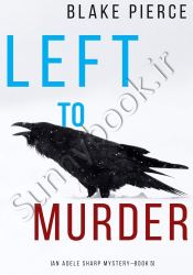 Left to Murder (An Adele Sharp Mystery 5)