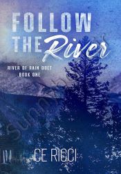 Follow the River (River of Rain Book 1)
