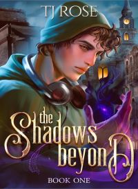 The Shadows Beyond (Shadow and Light Duology 1)
