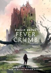 Fever Crumb (Book 1 of 3: Fever Crumb Trilogy)