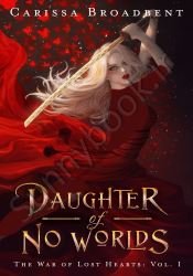 Daughter of No Worlds (The War of Lost Hearts Book 1) thumb 2 1