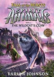 The Wildcat's Claw (Spirit Animals: Fall of the Beasts, Book 6) thumb 1 1