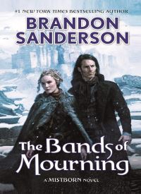 The Bands of Mourning: A Mistborn Novel (The Mistborn Saga Book 6)
