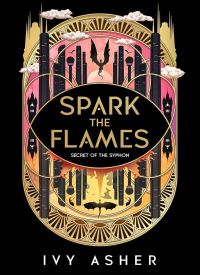 Spark the Flames (Secret of the Syphon 1)