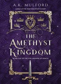 The Amethyst Kingdom (The Five Crowns of Okrith 5)