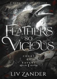 Feathers So Vicious (Court of Ravens 1)