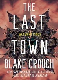 The Last Town (The Wayward Pines 3)