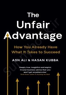 The Unfair Advantage