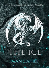 The Ice (The Bound and the Broken 3.5)