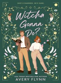 Witcha Gonna Do? (The Sherwood Witches 1)