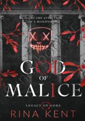 God of Malice: A Dark College Romance (Legacy of Gods Book 1)