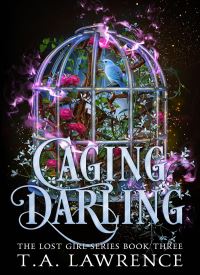 Caging Darling (The Lost Girl 3) Caging Darling (The Lost Girl 3) thumb 2 1