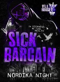 Sick Bargain (Vile House 1) thumb 2 1