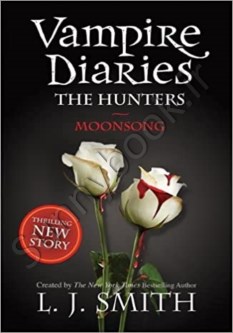 The Vampire Diaries: The Hunters: Moonsong: book 9 thumb 2 1